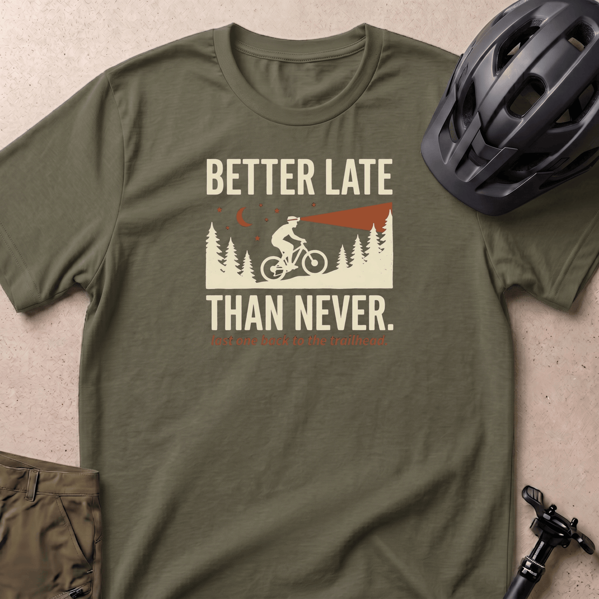 Better Late T-shirt