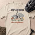 Stop Smell Wildflowers T-shirt