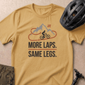 More Laps Same Legs T-shirt - Mustard