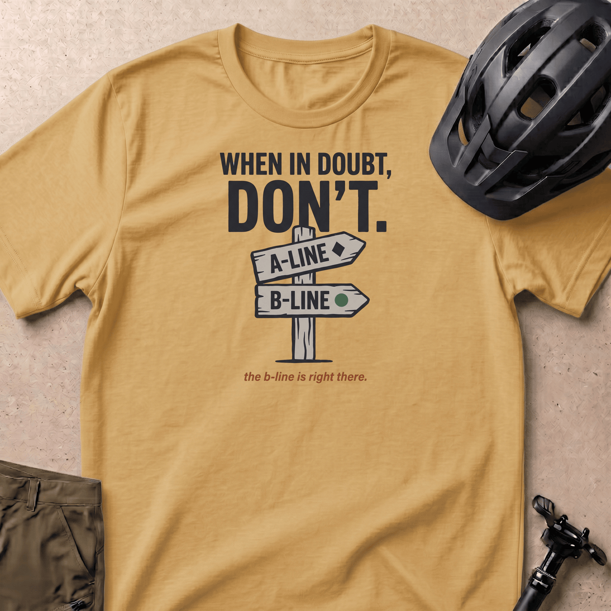 When In Doubt T-shirt