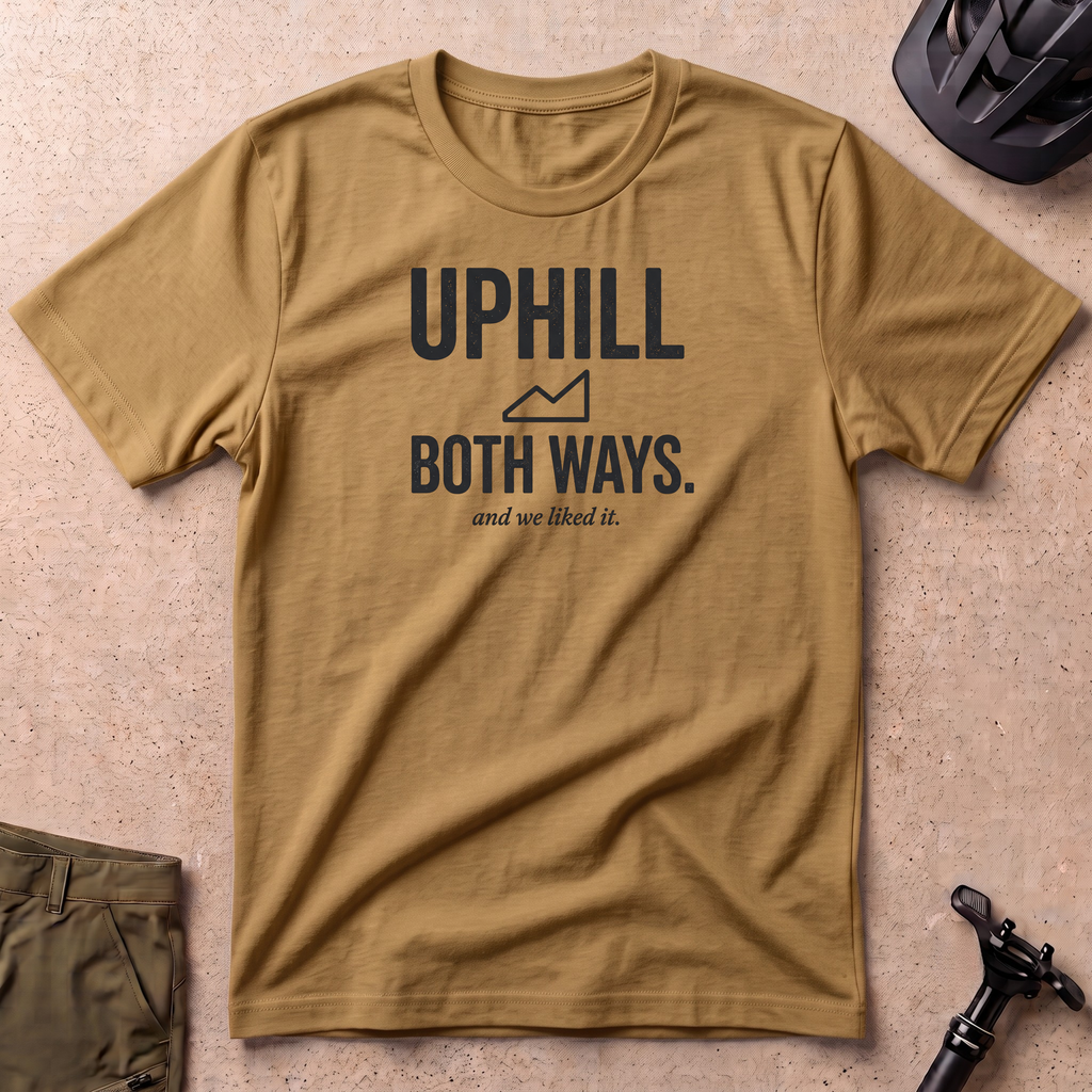 Uphill Both Ways T-shirt