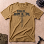 No Parole From The Trail T-shirt