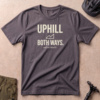 Uphill Both Ways T-shirt