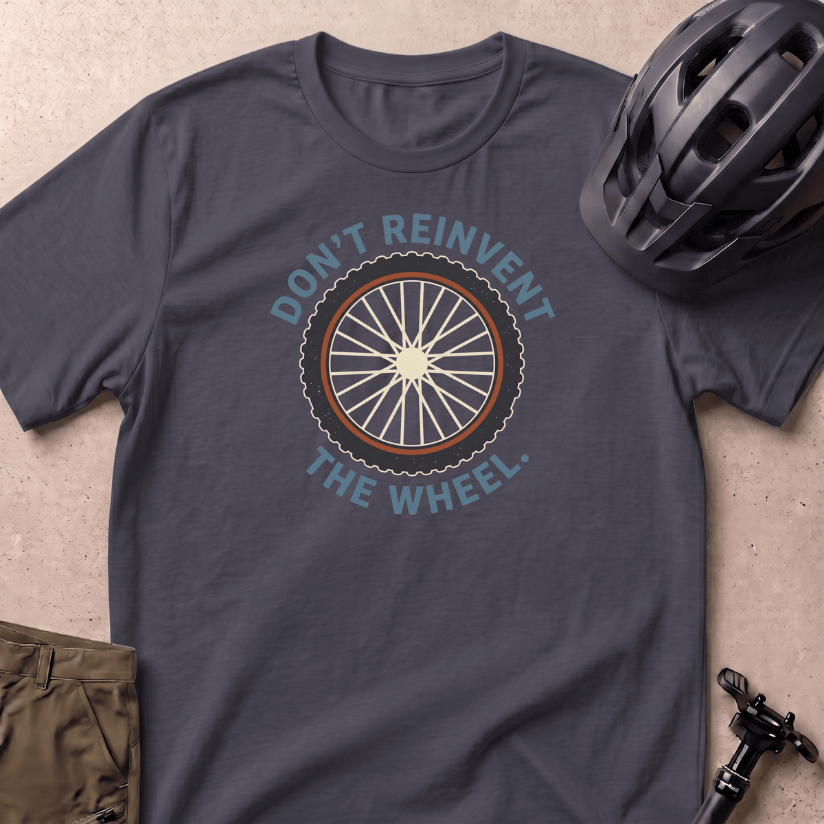 Don't Reinvent T-shirt