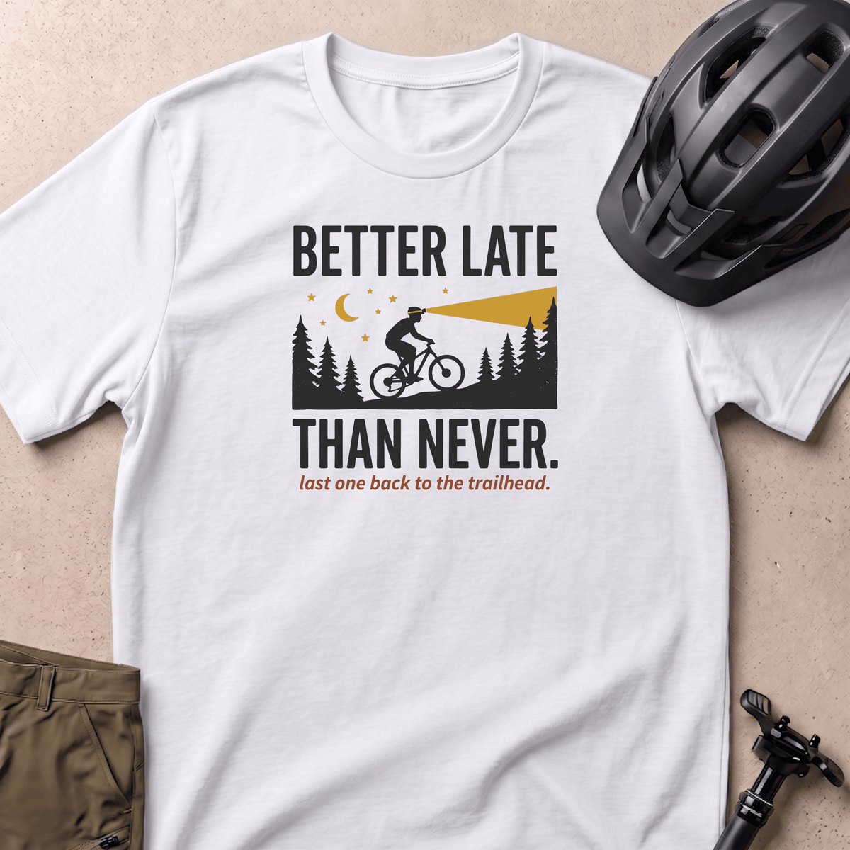 Better Late T-shirt