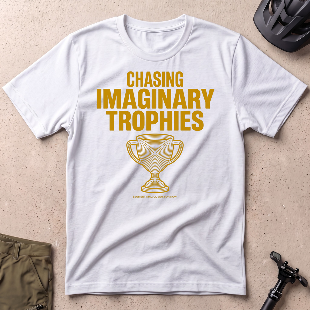 Chasing Imaginary Trophies T-shirt