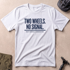 Two Wheels No Signal T-shirt