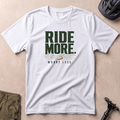 Ride More Worry Less T-shirt