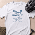 Best Toy I Never Grew Out Of T-shirt