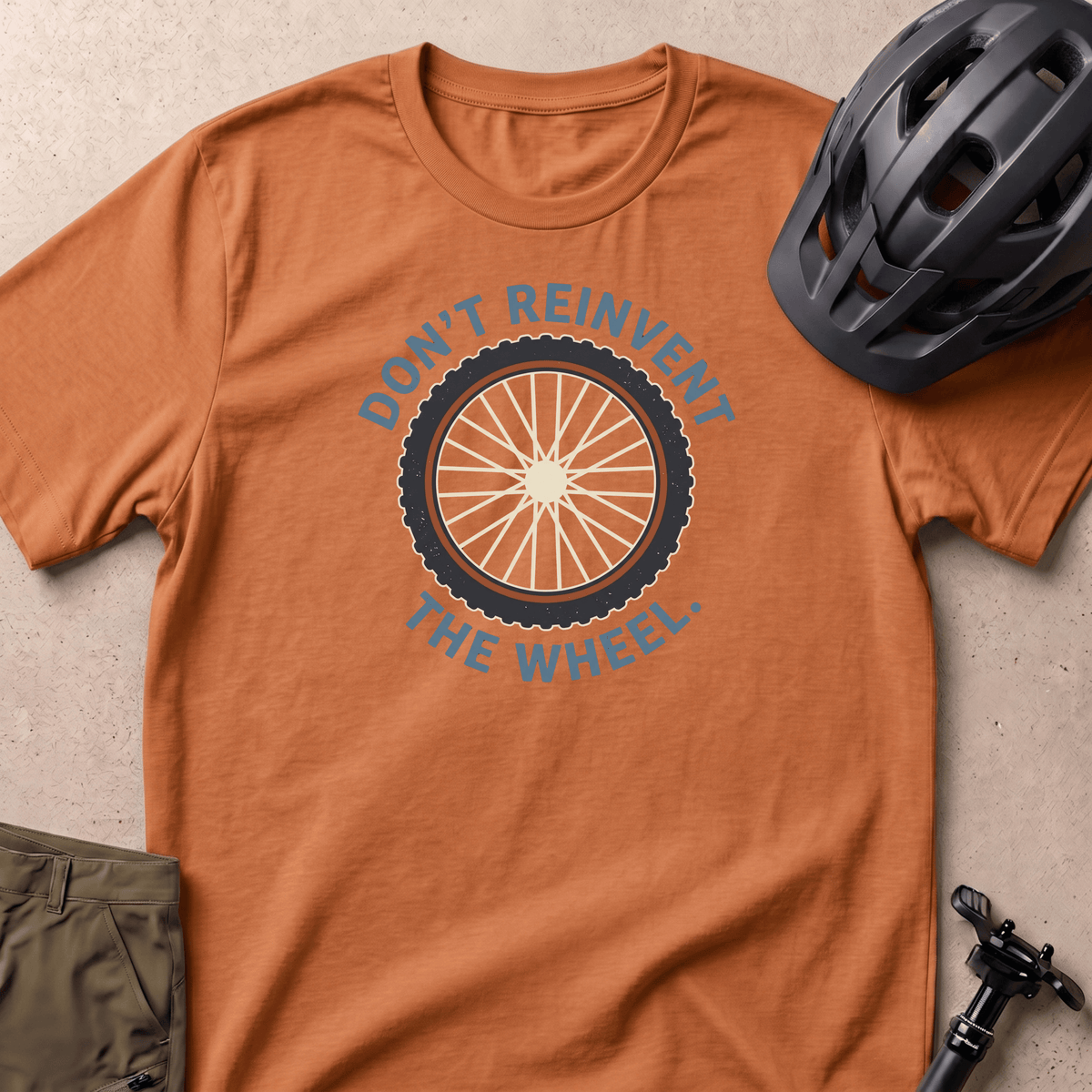 Don't Reinvent T-shirt