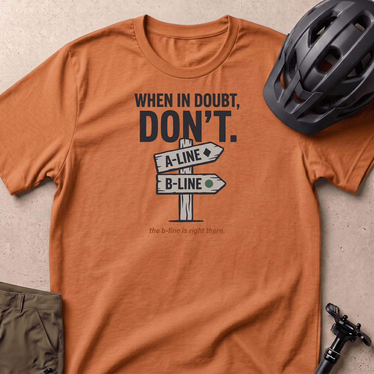 When In Doubt T-shirt