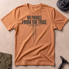 No Parole From The Trail T-shirt